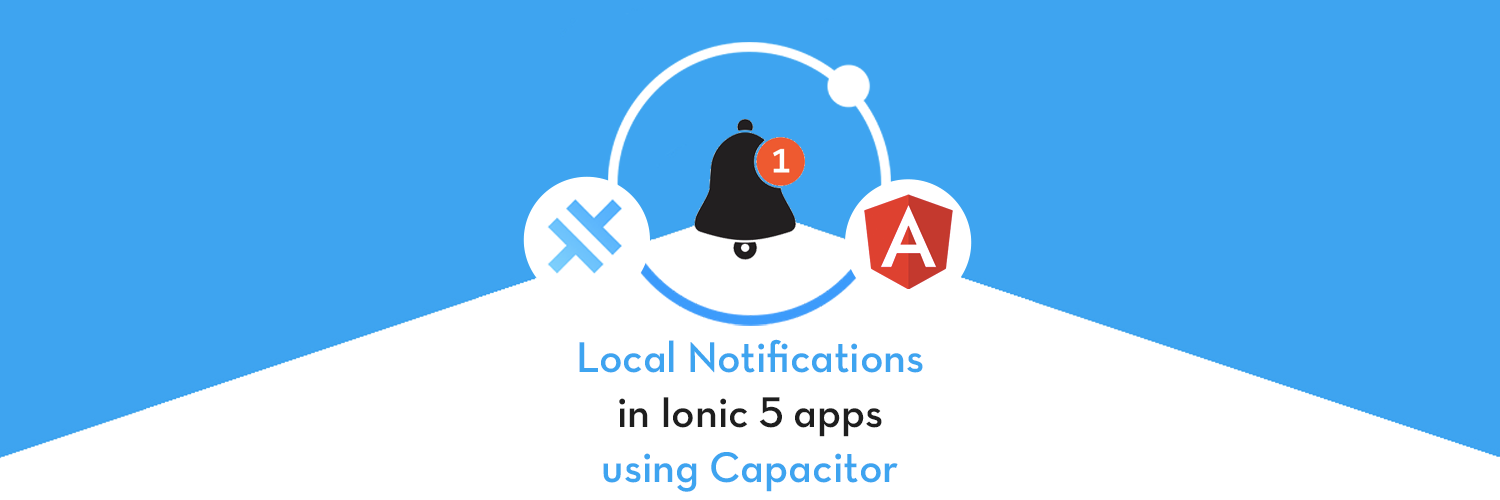 Implement Local Notifications in Ionic 5 with Capacitor