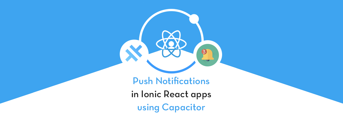 Firebase Push Notification in Ionic React app using Capacitor