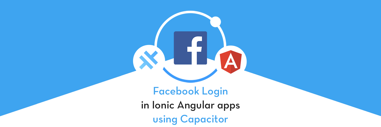 Facebook login in Capacitor apps with Ionic Angular